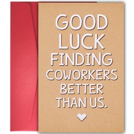 YIWANSIN Funny Coworker Leaving Card, Sarcastic Farewell Card for Colleagues, Good Luck Finding Better Coworkers Than Us, Humor Going Away Gifts for Coworker Him Her