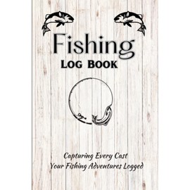 Fishing Book Log: Fishing Journal for Anglers to Track Fishing Adventures and Statistics: 125 Page Fishing Logbook with Details of Location, Weather, Conditions, Method, Bait Used and Fish Caught