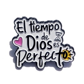El Tiempo de Dios es Perfecto Pin For Caps And Clothing Enamel Badge Spanish Christian Quote Faith