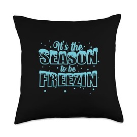 Snow winter cold ice frost season winter sports It's the Season to be Freezin Snow Winter Throw Pillow, 18x18, Multicolor