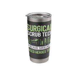 Surgical Scrub Tech - Surgical Tech Men Women Surgeon Gifts Stainless Steel Insulated Tumbler