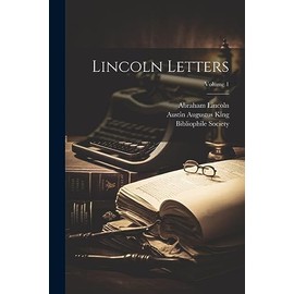 Lincoln Letters; Volume 1