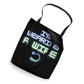 Motivational Saying I'm Wearing Wire Hearing Aids Women Men Tote Bag