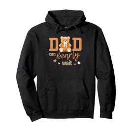 Dad Can Bearly Wait Gender Neutral Baby Shower Matching Pullover Hoodie