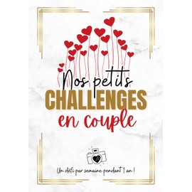 Challenge couple: Challenge book pour couples avec photo | Idées originales de défis et activités à réaliser en amoureux | Album de souvenir de couple | Idées week-end & choses à faire
