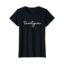 21st Birthday Gift Ideas for Her Twentyone T Shirt Women Tee T-Shirt