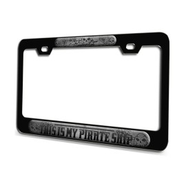 Makoroni  THIS IS MY PIRATE SHIP Pirate Black Steel License Plate Frame 3D Style