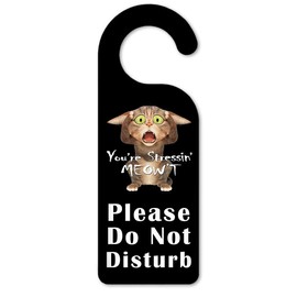 Art Plates Do Not Disturb Door Knob Hanger Sign - You're Stressin' Meow't