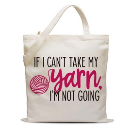 Cool Canvas Tote Bags Gift for Women Mom Grandma Crocheters, Cotton Grocery Tote Bag Organizer for Crochet Lover on Christmas Thanksgiving Mother's Day,If I Can't Take My Yarn I'm Not Going-36