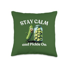 Stay Calm And Pickle On Sweet Sour Dills Sliced or Whole Fun Throw Pillow