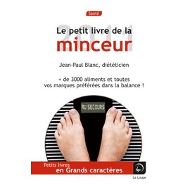 Le petit livre de la minceur (Grands caractères): Les calories des aliments du quotidien