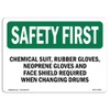 OSHA Safety First Sign - Chemical Suit, Rubber Gloves, Neoprene