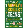 Money Skills for Teens: These Are The Things About Money
