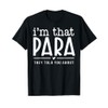 I'm That para They Told You Abou Paraprofessional Teacher T-Shirt
