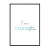Printers Mews I Am Enough. Positive Quote Art A4 Print