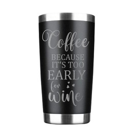 Engraved Tumbler with Coffee Quotes Funny and Inspirational Insulated Stainless Steel Cup