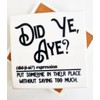 Did Ye, Aye? Scottish gift idea, Scotland Marble-Stone Coaster, Scottish,