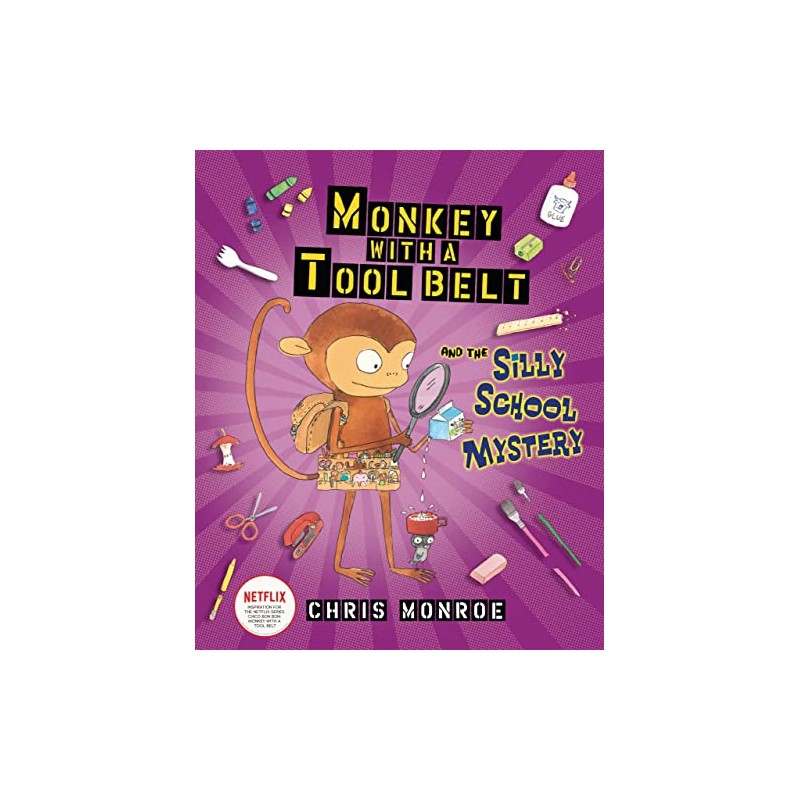 Monkey with a Tool Belt and the Silly School Mystery