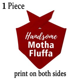 JXGZSO 1 Piece Funny Dog Bandana Handsome Motha Fluffa Dog Bandana Motha Fluffa Dog Bandana (handsome motha 2.0 D CA)