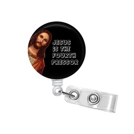 Funny Retractable Badge Reel for Nurse Doctor Employee ID (Jesus is The 4th Pressor)