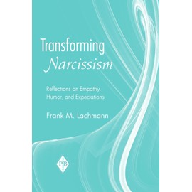 Transforming Narcissism: Reflections on Empathy, Humor, and Expectations