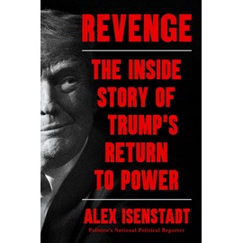 Revenge: The Inside Story of Trump's Return to Power