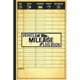 Vehicle Mileage Log Book & Accident Checklist: Mileage Log Book for Taxes / Mileage Journal / Mileage Tracker for Business Vehicle or Personal - An Essential in Automotive Tax Accessories for Cars, Trucks, Motorcycles and More