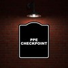 PPE CHECKPOINT BLACK Minimalist Aluminum Composite Sign 15 x 18
