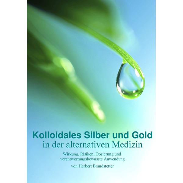 Kolloidales Silber und Gold in der alternativen Medizin: Wirkung, Risiken,