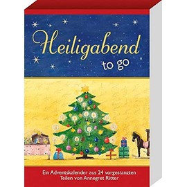 Heiligabend - to go. Ein Adventskalender aus 24 vorgestanzten Teilen (Adventskalender für Erwachsene: zum täglich Basteln)