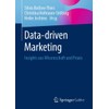 Data-driven Marketing: Insights aus Wissenschaft und Praxis