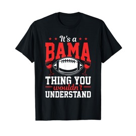 Alabama It's A Bama Thing Funny Alabamian T-Shirt