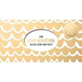 Zur Konfirmation: Alles Liebe und Gute - Kuvert für ein Geldgeschenk oder einen Gutschein (Geschenke zur Konfirmation)