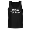 Born to Rum. - Men's Soft & Comfortable Tank Top