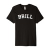 Brill Premium T-Shirt