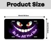 Front License Plate 6x12 Inches We are All Mad Here