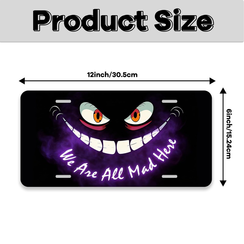 Front License Plate 6x12 Inches We are All Mad Here