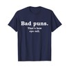 Bad Puns That's How Eye Roll Funny Joke T-Shirt T-Shirt