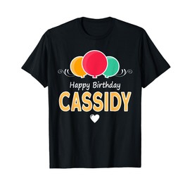 Cassidy happy birthday saying T-Shirt