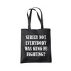 Surely Not Everyone was Kung Fu Fighting? Tote Bag -