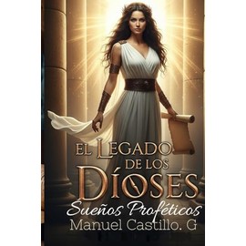 El Legado de los Dioses:: Sueños Proféticos.