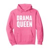 Drama Queen Pullover Hoodie