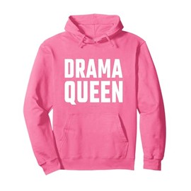 Drama Queen Pullover Hoodie