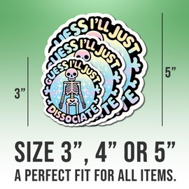 Mental Health Stickers Funny Skeleton I'll Just Dissociate Colors Vinyl Stickers, Weather-Resistant Sticker for Water Bottles, Laptop, Window, Car Size 4"