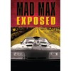 Mad Max Exposed