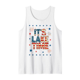 It's Lake Time 4th of July American Flag Summer Vacation Tank Top