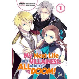 My Next Life as a Villainess: All Routes Lead to Doom! Volume 1 (Light Novel) (Volume 1)