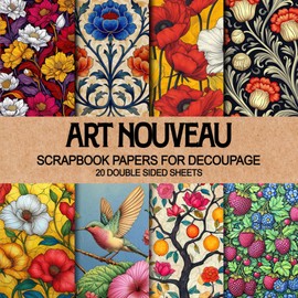 Art Nouveau Scrapbook Papers for Decoupage 20 Double Sided Sheets: Vintage Victorian Floral Patterns for Ephemera, Junk Journals, Collage Scrapbooking & Paper Crafts