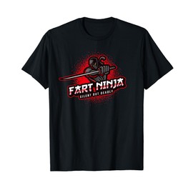 Fart Ninja Warrior Spy Silent But Deadly Funny Graphic Shirt T-Shirt