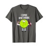 Pickleball Funny T-Shirt - I Dink and Drink T-Shirt